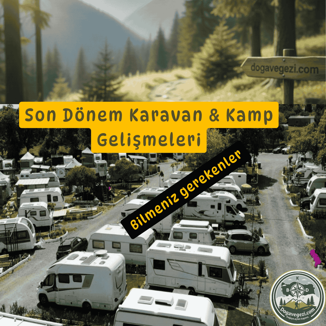 Son Dönem Karavan & Kamp Gelişmeleri